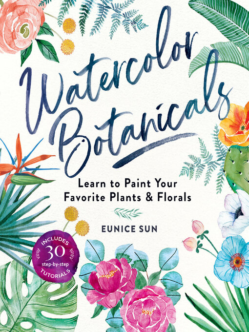 Title details for Watercolor Botanicals by Eunice Sun - Available